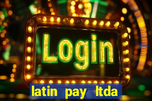 latin pay ltda jogos online
